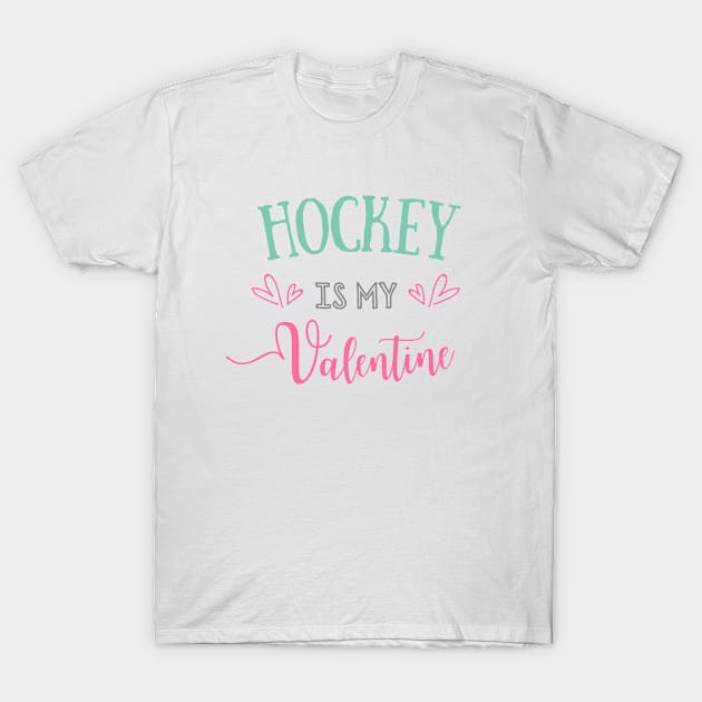 Hockey Is My Valentine T-Shirt by Tony_sharo